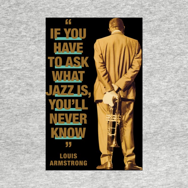 Louis Armstrong  "If You Have To Ask What Jazz Is, You'll Never Know" by PLAYDIGITAL2020